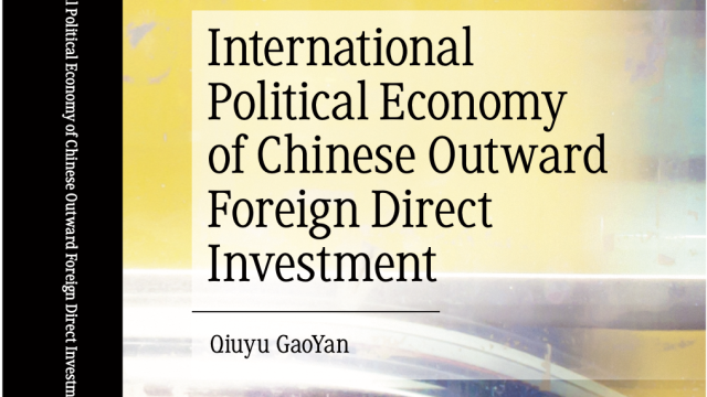 从国家安全视角探讨中国企业“出海”的政治经济学—新书介绍《中国对外直接投资的国际政治经济学》